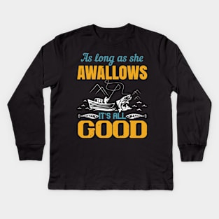 As long as she awallows it's all good Kids Long Sleeve T-Shirt